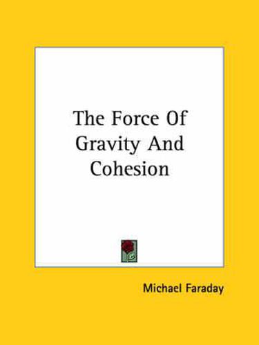 Cover image for The Force of Gravity and Cohesion