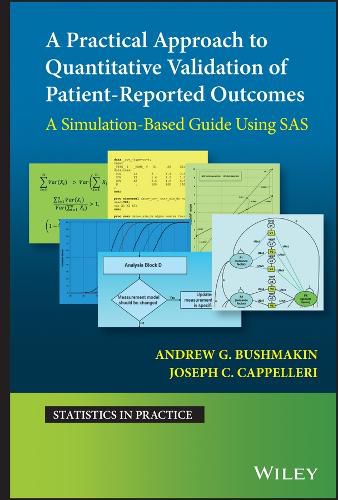 A Practical Approach to Quantitative Validation of  Patient-Reported Outcomes: A Simulation-based Gui de Using SAS