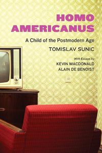 Cover image for Homo Americanus: A Child of the Postmodern Age