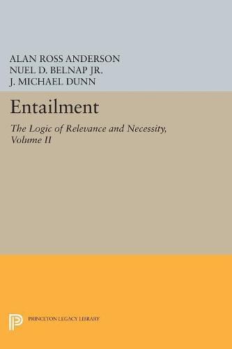 Cover image for Entailment, Vol. II: The Logic of Relevance and Necessity