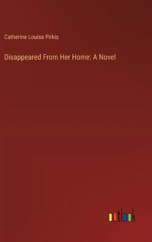 Cover image for Disappeared From Her Home