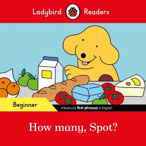 Cover image for Ladybird Readers Beginner Level - Spot - How many, Spot? (ELT Graded Reader)