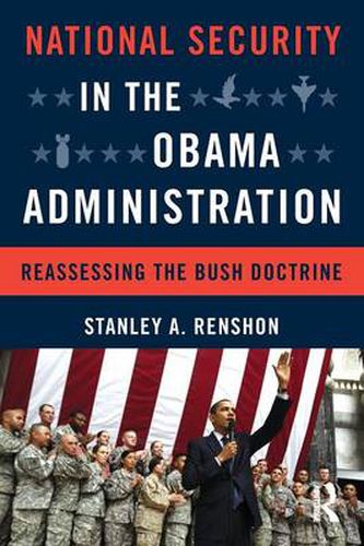 Cover image for National Security in the Obama Administration: Reassessing the Bush Doctrine