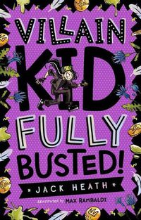 Cover image for Villain Kid Fully Busted!