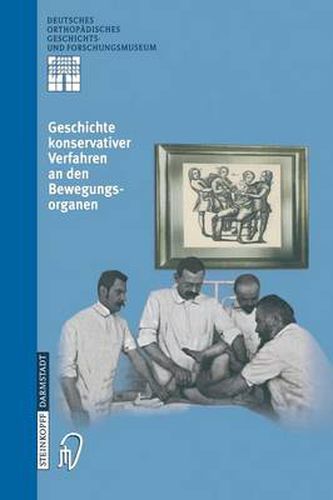 Cover image for Geschichte Konservativer Verfahren an Den Bewegungsorganen