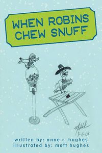 Cover image for When Robins Chew Snuff