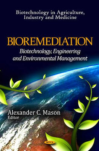 Cover image for Bioremediation: Biotechnology, Engineering & Environmental Management