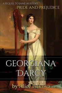 Cover image for Georgiana Darcy: A Sequel to Jane Austen's Pride and Prejudice