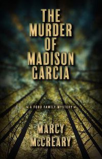 Cover image for The Murder of Madison Garcia