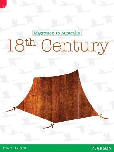 Cover image for Discovering History  Migration to Australia: 18th Century (Reading Level 29/F&P Level T)