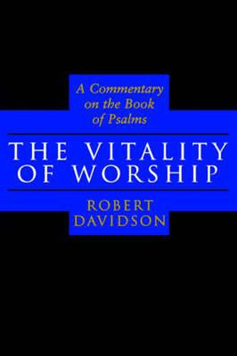 Cover image for The Vitality of Worship: A Commentary on the Book of Psalms