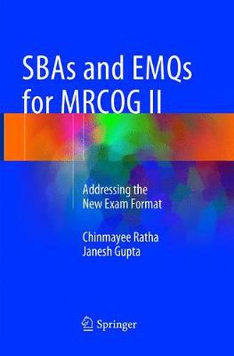 Cover image for SBAs and EMQs for MRCOG II: Addressing the New Exam Format