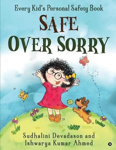 Cover image for Safe Over Sorry: Every Kid's Personal Safety Book