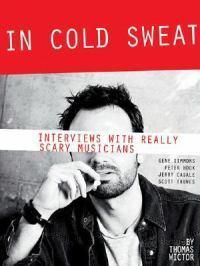 Cover image for In Cold Sweat: Interviews with Really Scary Musicians