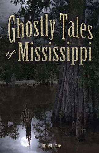 Cover image for Ghostly Tales of Mississippi