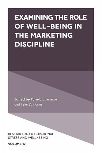 Examining the Role of Well-Being in the Marketing Discipline