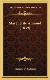 Cover image for Marguerite Aimond (1839)