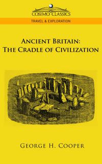 Cover image for Ancient Britain: The Cradle of Civilization