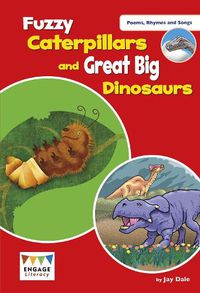 Cover image for Fuzzy Caterpillars and Great Big Dinosaurs: Levels 3-5