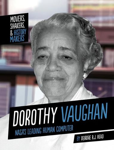Cover image for Dorothy Vaughan: Nasa's Leading Human Computer