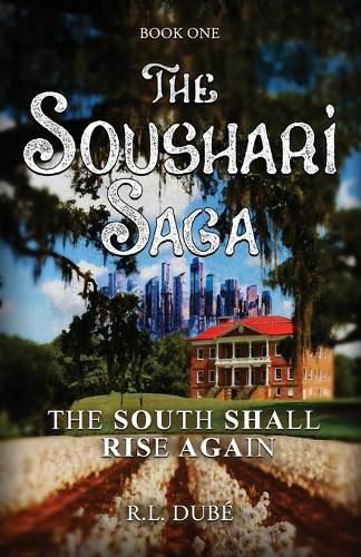 Cover image for The Soushari Saga Book 1: The South Shall Rise Again