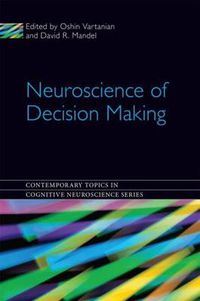 Cover image for Neuroscience of Decision Making