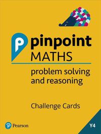 Cover image for Pinpoint Maths Year 4 Problem Solving and Reasoning Challenge Cards: Y4 Problem Solving and Reasoning Pk