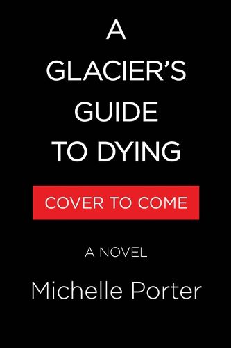 Cover image for A Glacier's Guide to Dying