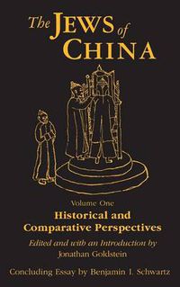 Cover image for The Jews of China: v. 1: Historical and Comparative Perspectives