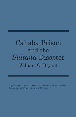 Cover image for Cahaba Prison and the   Sultana   Disaster