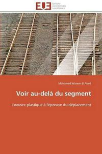 Cover image for Voir Au-Del  Du Segment