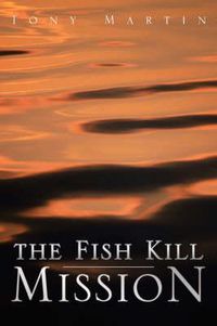 Cover image for The Fish Kill Mission