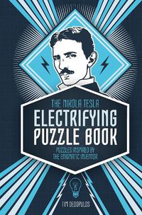 Cover image for The Nikola Tesla Electrifying Puzzle Book: Puzzles Inspired by the Enigmatic Inventor