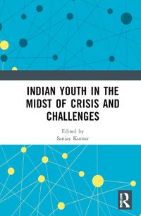 Cover image for Indian Youth in the Midst of Crisis and Challenges