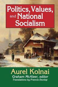 Cover image for Politics, Values, and National Socialism