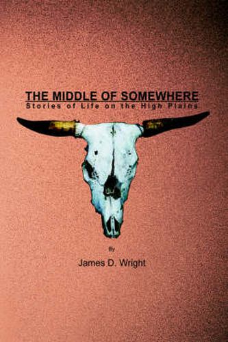 Cover image for The Middle of Somewhere: Stories of Life on the High Plains