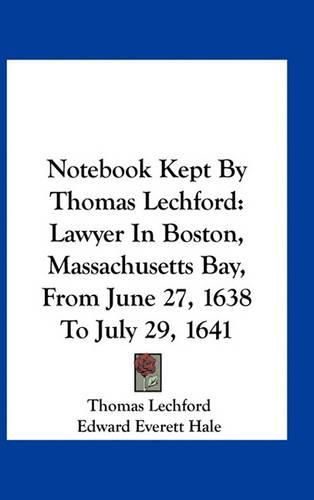 Cover image for Notebook Kept By Thomas Lechford