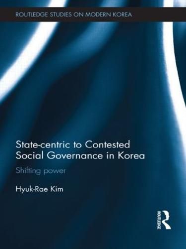 Cover image for State-centric to Contested Social Governance in Korea: Shifting power