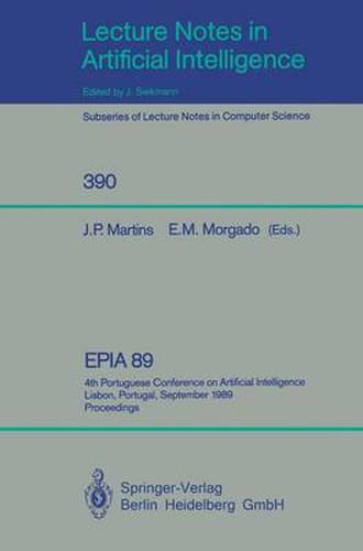 Cover image for EPIA'89: 4th Portuguese Conference on Artificial Intelligence, Lisbon, Portugal, September 26-29, 1989. Proceedings