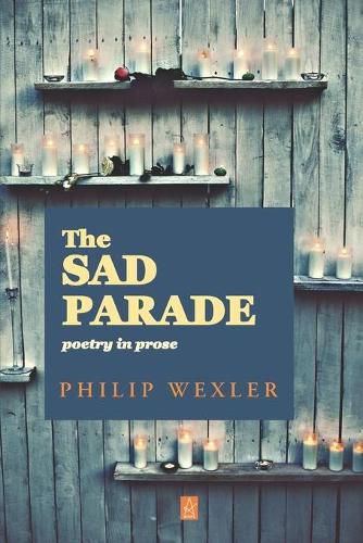 Cover image for The Sad Parade: Poetry in Prose