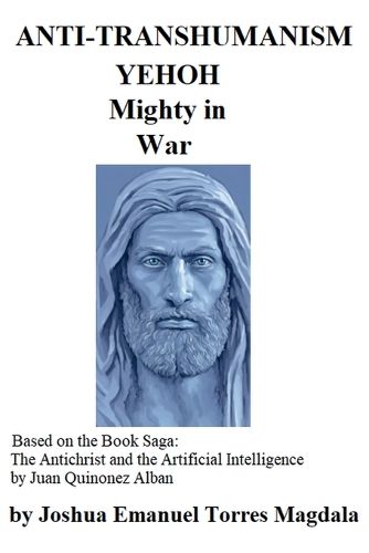 Cover image for ANTI-TRANSHUMANISM - YEHOH mighty in War (Based on the Book Saga