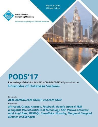 Cover image for PODS 17 Proceedings of the 36th ACM SIGMOD-SIGACT-SIGAI Symposium on Principles of Database Systems