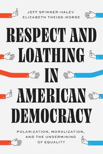 Cover image for Respect and Loathing in American Democracy