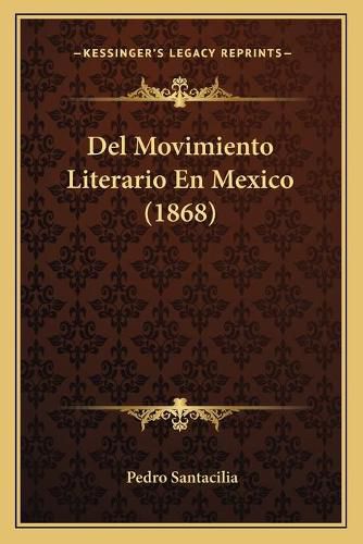 del Movimiento Literario En Mexico (1868)