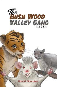 Cover image for The Bush Wood Valley Gang: Sacks