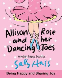 Cover image for Allison Rose and Her Dancing Toes