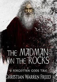 Cover image for The Madman on the Rocks: A Forgotten Gods Tale #2: A Forgotten Gods Tale #5