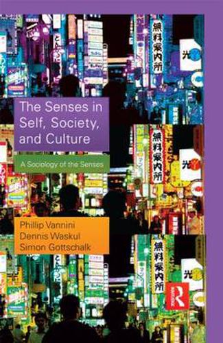 The Senses in Self, Society, and Culture: A Sociology of the Senses