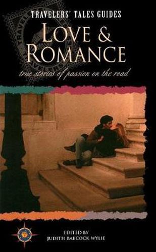 Cover image for Love and Romance: True Stories of Passion on the Road