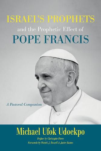 Cover image for Israel's Prophets and the Prophetic Effect of Pope Francis: A Pastoral Companion